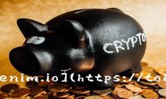 截至我知识的截止日期（2023年10月），Tokenim的官